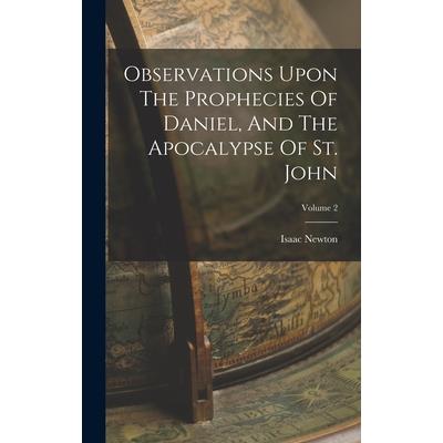 Observations Upon The Prophecies Of Daniel, And The Apocalypse Of St. John; Volume 2