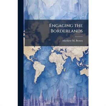 Engaging the Borderlands