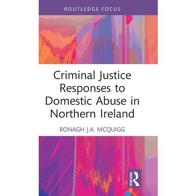 Criminal Justice Responses to Domestic Abuse in Northern Ireland
