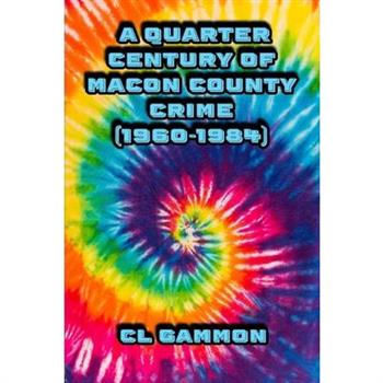 A Quarter Century of Macon County Crime (1960-1984)