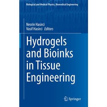 Hydrogels and Bioinks in Tissue Engineering