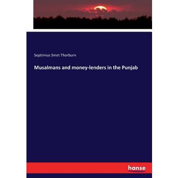 Musalmans and money-lenders in the Punjab