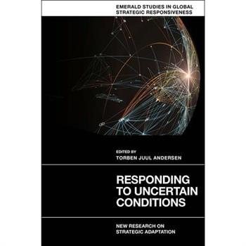 Responding to Uncertain Conditions