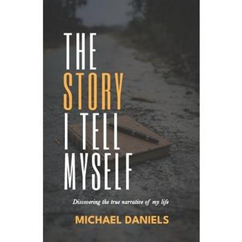 The Story I Tell Myself