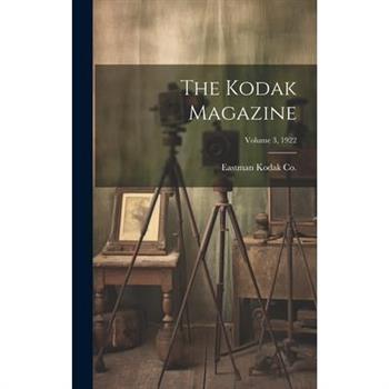 The Kodak Magazine; Volume 3, 1922
