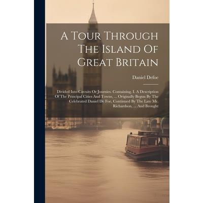 A Tour Through The Island Of Great Britain