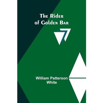 The Rider of Golden Bar