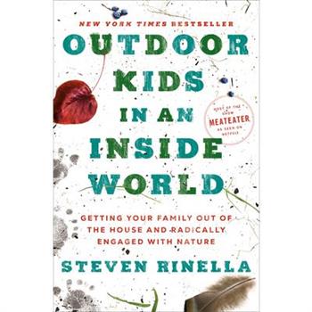 Raising Outdoor Kids in an Indoor World