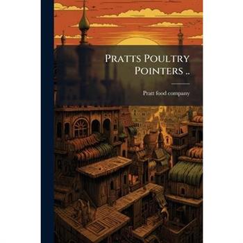Pratts Poultry Pointers ..