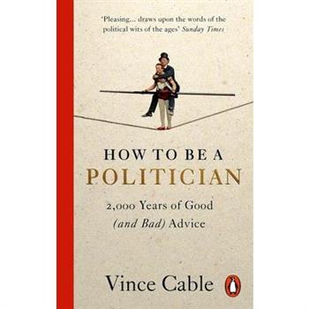 How to Be a Politician