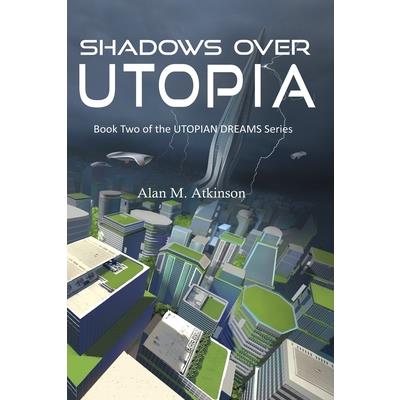 Shadows Over Utopia