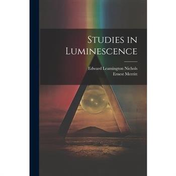 Studies in Luminescence