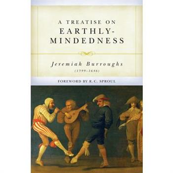 A Treatise on Earthly-Mindedness