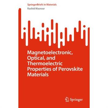 Magnetoelectronic, Optical, and Thermoelectric Properties of Perovskite Materials