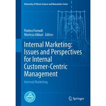 Internal Marketing: Issues and Perspectives for Internal Customer-Centric Management