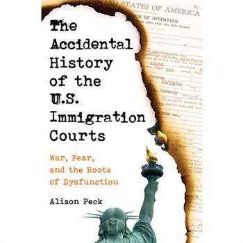 The Accidental History of the U.S. Immigration Courts