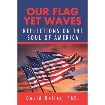Our Flag Yet Waves