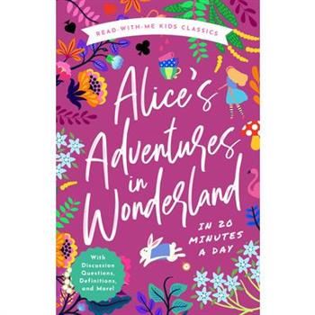 Alice’s Adventures in Wonderland in 20 Minutes a Day