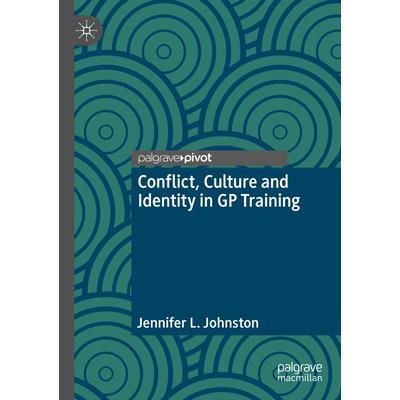 Conflict, Culture and Identity in GP Training