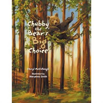 Chubby the Bear’s Big Choice