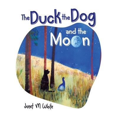 The Duck the Dog and the Moon