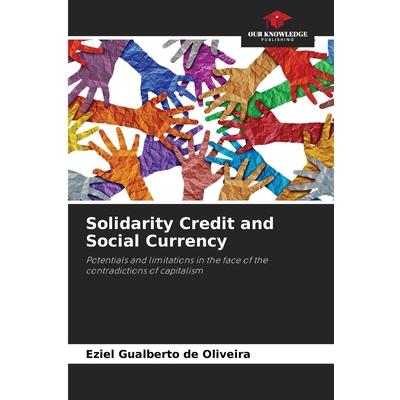 Solidarity Credit and Social Currency