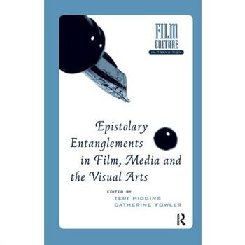 Epistolary Entanglements in Film, Media and the Visual Arts