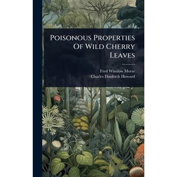 Poisonous Properties Of Wild Cherry Leaves