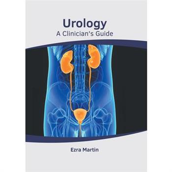 Urology: A Clinician’s Guide