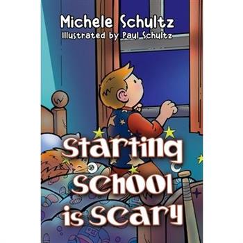 Starting School is Scary