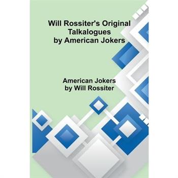 Will Rossiter's Original Talkalogues by American Jokers