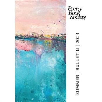 Poetry Book Society Summer 2024 Bulletin
