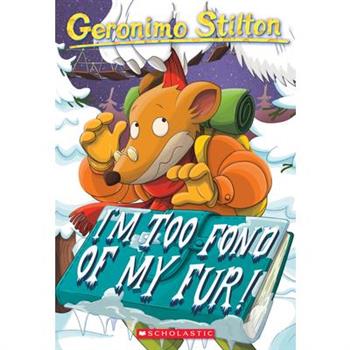 I'm Too Fond of My Fur (Geronimo Stilton Series #4)