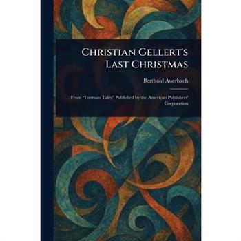 Christian Gellert's Last Christmas