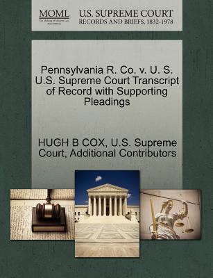 Pennsylvania R. Co. V. U. S. U.S. Supreme Court Transcript of Record with Supporting Pleadings