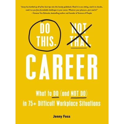 Do This, Not That: Career