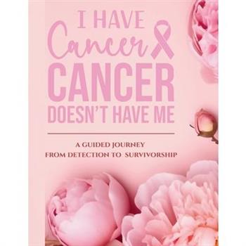 I Have Cancer, Cancer Doesn't Have Me