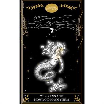 21 Sirens and How To Drown Them