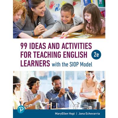 99 Ideas and Activities for Teaching English Learners with the Siop Model