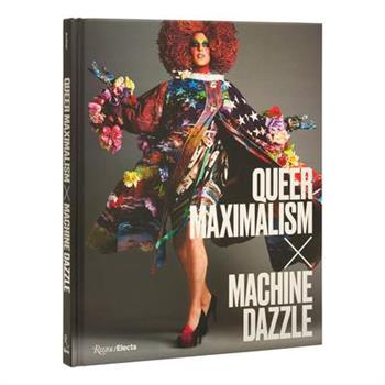 Queer Maximalism X Machine Dazzle