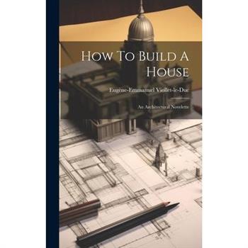 How To Build A House