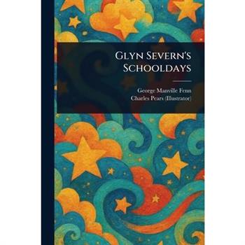 Glyn Severn's Schooldays