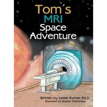 Tom’s MRI Space Adventure