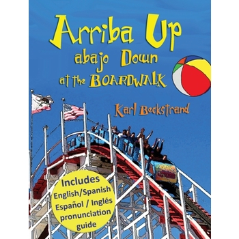 Arriba Up, Abajo Down at the Boardwalk