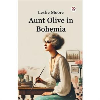 Aunt Olive in Bohemia