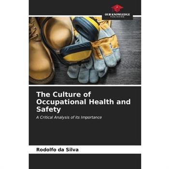 The Culture of Occupational Health and Safety