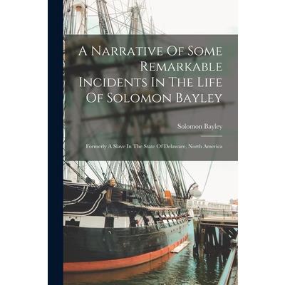 A Narrative Of Some Remarkable Incidents In The Life Of Solomon Bayley