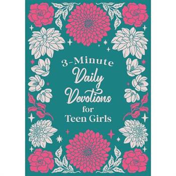 3-Minute Daily Devotions for Teen Girls