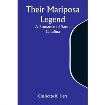 Their Mariposa Legend