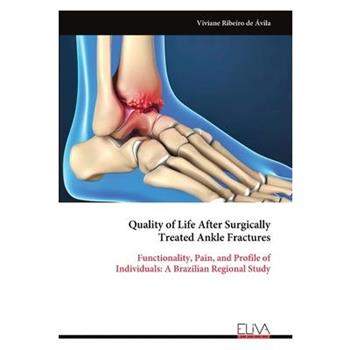 Quality of Life After Surgically Treated Ankle Fractures